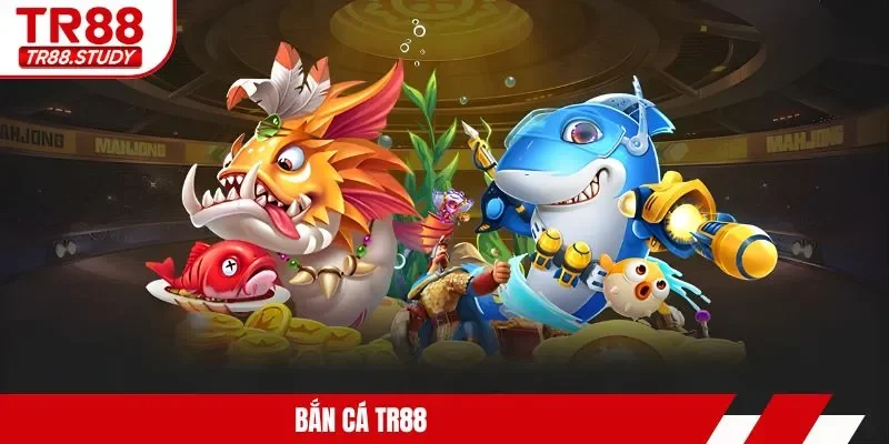 Bắn Cá TR88